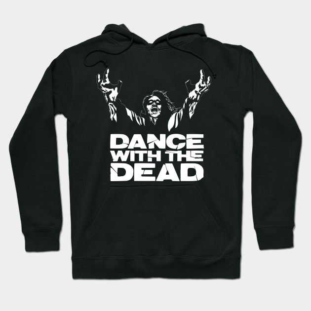 Dance with the dead cool Hoodie by Arestration